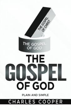 The Gospel of God: Plain and Simple