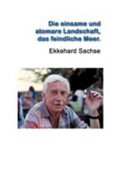 Paperback Die einsame und atomare Landschaft, das feindliche Meer [German] Book