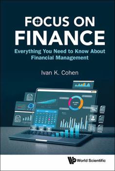 Focus on Finance: Everything You Need to Know about Financial Management