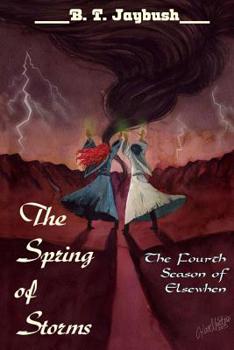 Paperback The Spring of Storms: The Fourth Season of Elsewhen Book