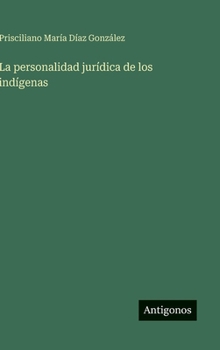Hardcover La personalidad jurídica de los indígenas [Spanish] Book