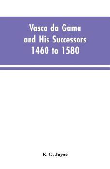 Paperback Vasco da Gama and His Successors 1460 to 1580 Book