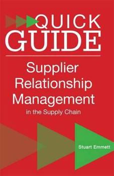 Paperback A Quick Guide to Supplier Relationship Management in the Supply Chain Book