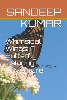 Paperback Whimsical Wings: A Butterfly Coloring Adventure Book