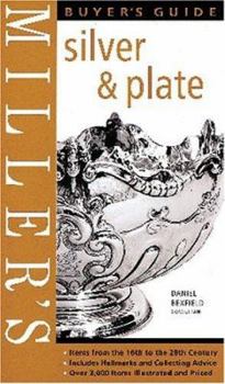 Hardcover Miller's Buyer's Guide: Silver & Plate (Miller's Silver & Plate Buyer's Guide) Book