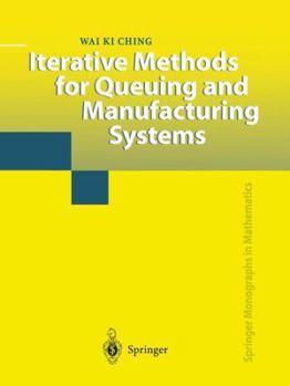 Paperback Iterative Methods for Queuing and Manufacturing Systems Book