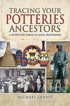Paperback Tracing Your Potteries Ancestors: A Guide for Family & Local Historians Book
