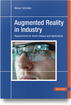 Hardcover Augmented Reality in Industry: Requirements for Smart Glasses and Applications Book