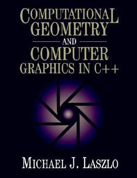 Hardcover Computational Geometry and Computer Graphics in C++ Book