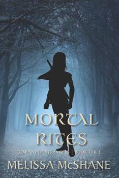 Mortal Rites - Book #3 of the Company of Strangers
