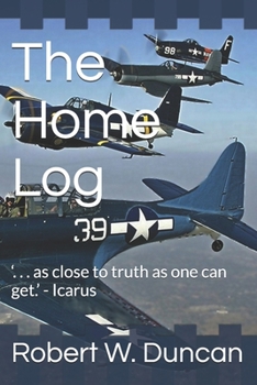 Paperback The Home Log: '. . . as close to truth as one can get.' - Icarus Book