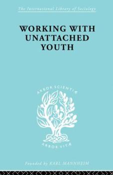 Paperback Working with Unattached Youth Book
