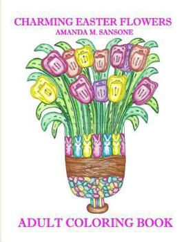 Paperback Charming Easter Flowers: Adult Coloring Book