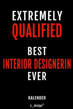 Kalender f�r Interior Designer / Interior Designerin: Immerw�hrender Kalender / 365 Tage Tagebuch / Journal [3 Tage pro Seite] f�r Notizen, Planung / Planungen / Planer, Erinnerungen, Spr�che