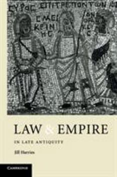 Paperback Law and Empire in Late Antiquity Book