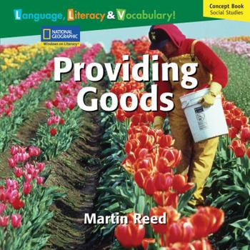 Paperback Windows on Literacy Language, Literacy & Vocabulary Fluent (Social Studies): Providing Goods Book