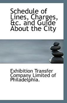 Paperback Schedule of Lines, Charges, &C. and Guide about the City Book