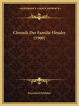 Paperback Chronik Der Familie Flender (1900) [German] Book