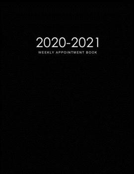 Paperback 2020-2021 Weekly Appointment Book Daily Hourly Planner: Black Cover - 2020-2021 Academic Weekly Monthly Planner - Appointment Book Daily and Hourly wi Book