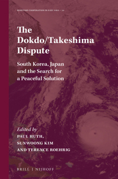 The Dokdo/Takeshima Dispute South Korea, Japan and the Search for a Peaceful Solution