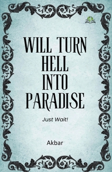 Paperback Will Turn Hell into Paradise, Just Wait! Book
