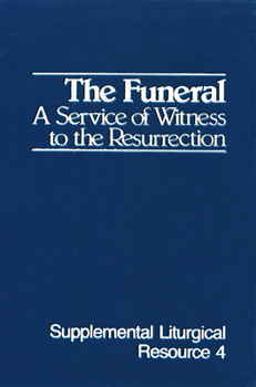 Paperback The Funeral: A Service of Witness to the Resurrection, the Worship of God Book