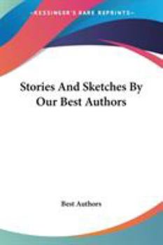Paperback Stories And Sketches By Our Best Authors Book