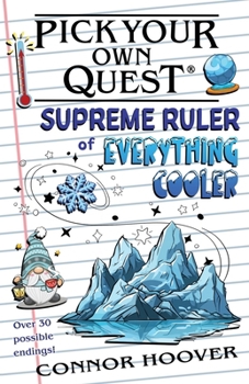 Paperback Pick Your Own Quest: Supreme Ruler of Everything Cooler Book