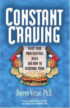 Paperback Constant Craving: What Your Food Cravings Mean and How to Overcome Them Book