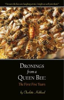 Paperback Dronings from a Queen Bee: The First Five Years Book