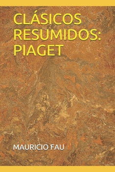 Paperback Clásicos Resumidos: Piaget [Spanish] Book