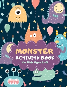 Monster Activity Book for Kids Ages 4-8: New Theme A Fun Kid Workbook Game for Learning, Coloring, Mazes, Sudoku and More! Best Holiday and Birthday Gift Idea