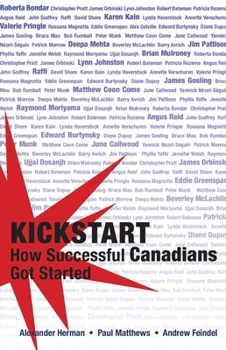 Paperback Kickstart: How Successful Canadians Got Started Book