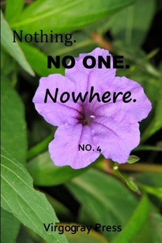 Paperback Nothing. No One. Nowhere. No. 4 Book