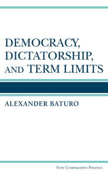 Hardcover Democracy, Dictatorship, and Term Limits Book