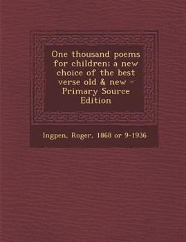 Paperback One Thousand Poems for Children; A New Choice of the Best Verse Old & New Book