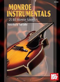 Paperback Mel Bay Presents Monroe Instrumentals: 25 Bill Monroe Favorites Book