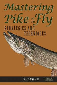 Paperback Mastering Pike on the Fly: Strategies and Techniques Book