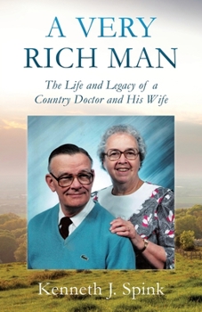 Paperback A Very Rich Man: The Life and Legacy of a Country Doctor and His Wife Book