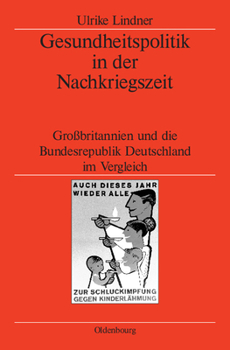 Hardcover Gesundheitspolitik in Der Nachkriegszeit: Großbritannien Und Die Bundesrepublik Deutschland Im Vergleich [German] Book