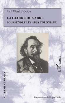 La gloire du sabre: Pourfendre les abus coloniaux (Autrement Mêmes) (French Edition)