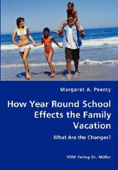 Paperback How Year Round School Effects the Family Vacation Book