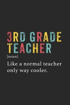 Paperback 3rd Grade Teacher: 3rd Grade Teacher Journal Notebook Gift for taking notes in school 120 Pages / 6x9" Teacher Appreciation Book