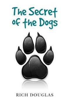 Paperback The Secret of the Dogs Book