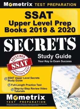 Hardcover SSAT Upper Level Prep Books 2019 & 2020 - SSAT Upper Level Secrets Study Guide, Full-Length Practice Test, Step-By-Step Review Video Tutorials: (updat Book