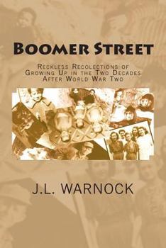 Paperback Boomer Street: Reckless Recolections of Growing Up in the Two Decades After World War Two Book