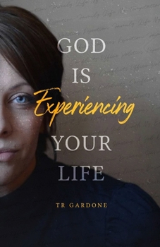Paperback God Is Experiencing Your Life Book
