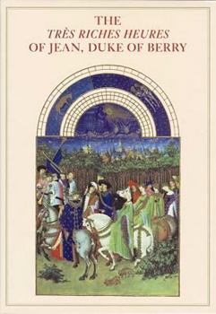 Hardcover Tres Riches Heures of Jean, Duke of Berry Book