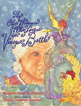 The Old Woman Who Lived In a Vinegar Bottle - Book  of the August House LittleFolk Series