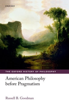 Paperback American Philosophy Before Pragmatism Book